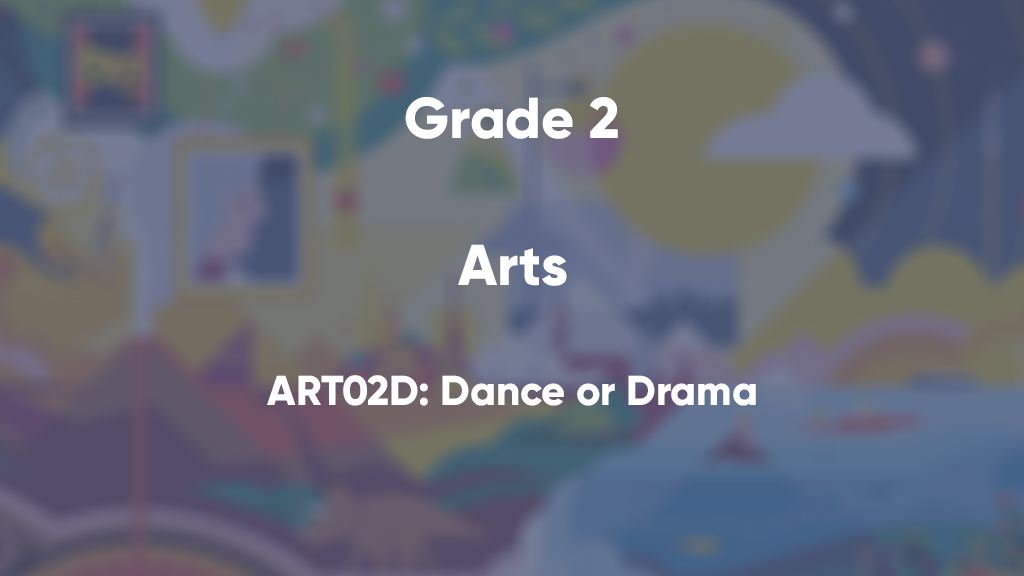 ART02D: Dance or Drama