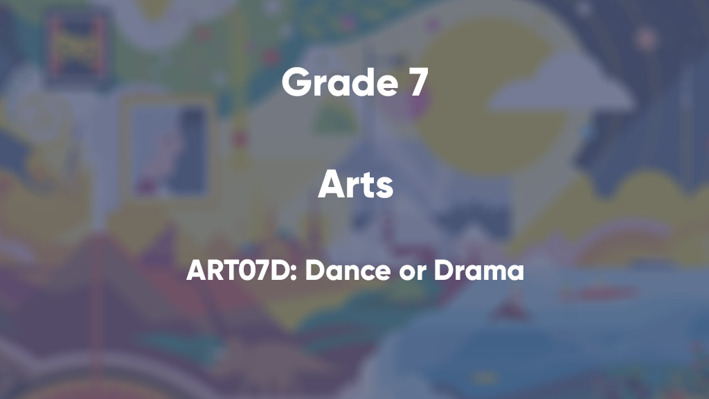 ART07D: Dance or Drama