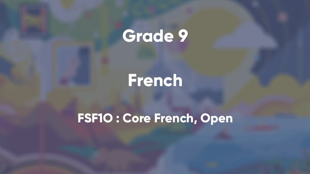 FSF1O : Core French, Open