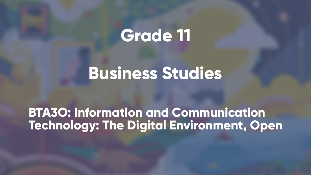 BTA3O: Information and Communication Technology: The Digital Environment, Open
