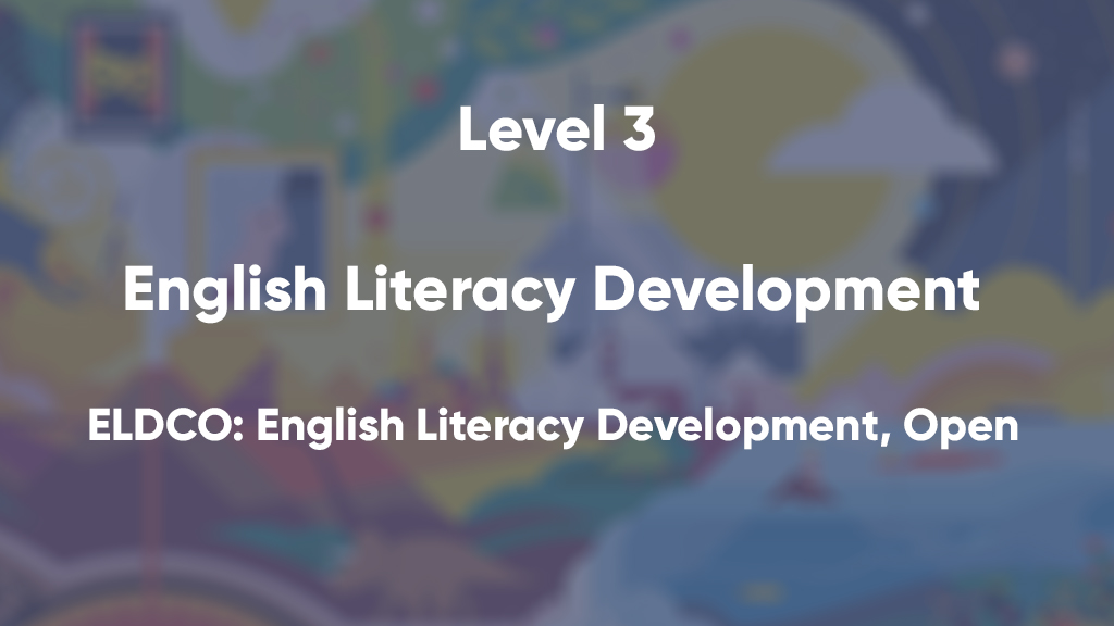 ELDCO: English Literacy Development ELD Level 3, Open