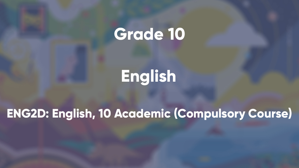 ENG2D: English, 10 Academic (Compulsory Course)