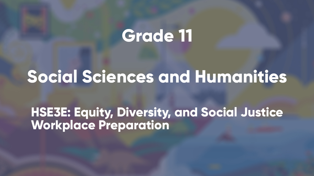 HSE3E: Equity, Diversity, and Social Justice, Workplace Preparation