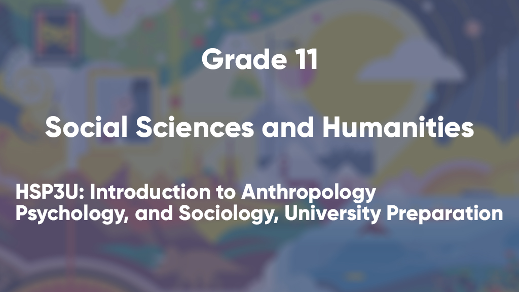 HSP3U: Introduction to Anthropology, Psychology, and Sociology, University Preparation