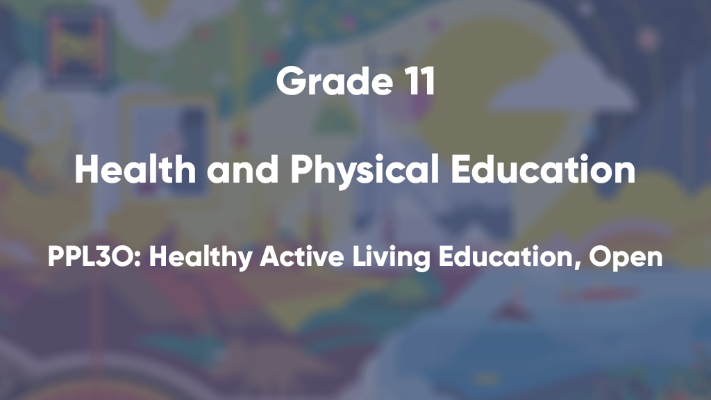 PPL3O: Healthy Active Living Education, Open