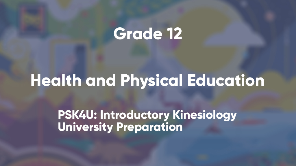 PSK4U: Introductory Kinesiology, University Preparation