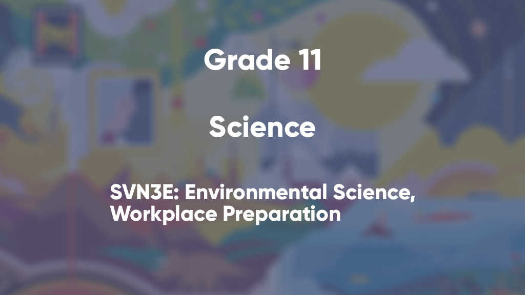 SVN3E: Environmental Science, Workplace Preparation