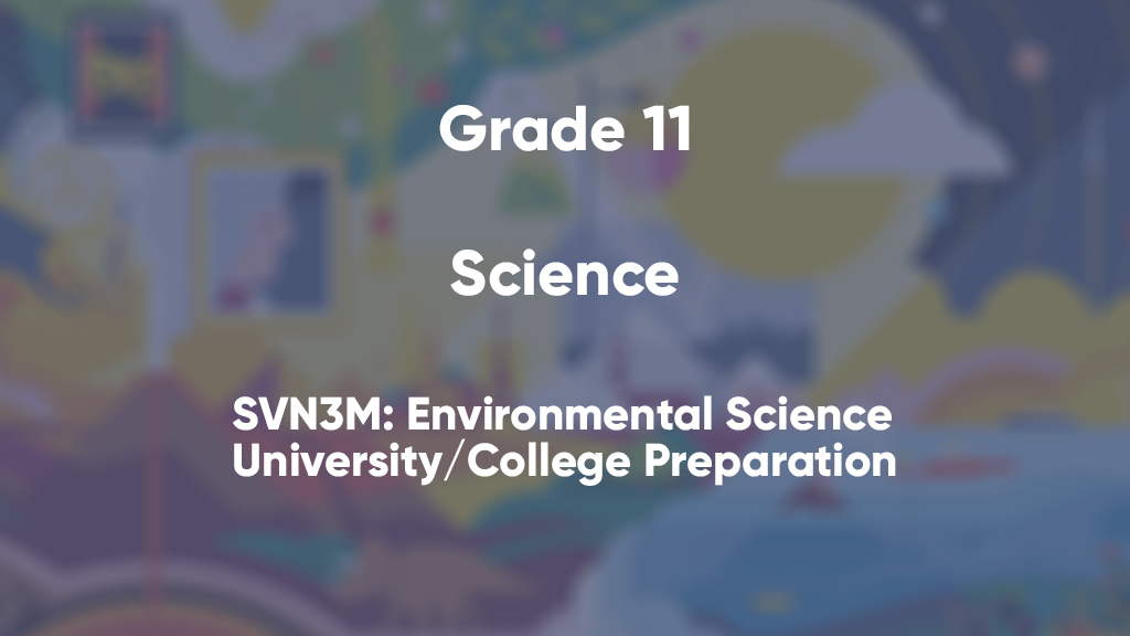SVN3M: Environmental Science, University/College Preparation
